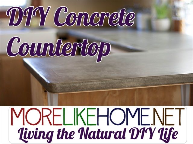 More Like Home Diy Concrete Countertops The Tutorial