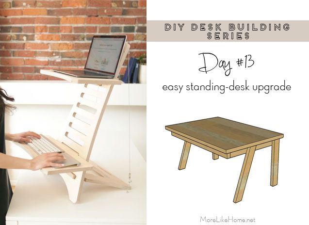 More Like Home Diy Desk Series 13 Standing Desk Conversion