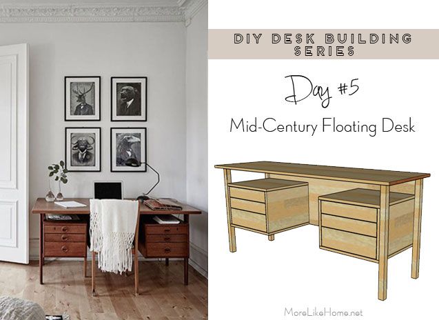 More Like Home Diy Desk Series 5 Mid Century Inspired Floating