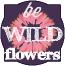 Be Wildflowers