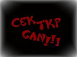 :CekTKPGan!: :CekTKPGan!:
