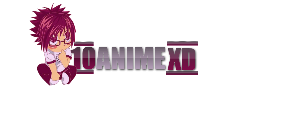 10AnimeXD! - 10アニメXD!!