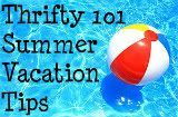 Thrifty 101 Summer Vacation Tips